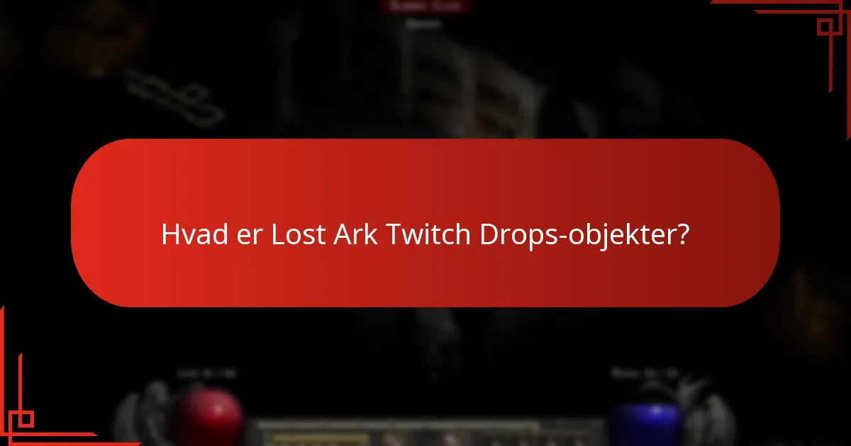 Hvad er sjældenhedsklassifikationen af Lost Ark Twitch Drops-objekter?