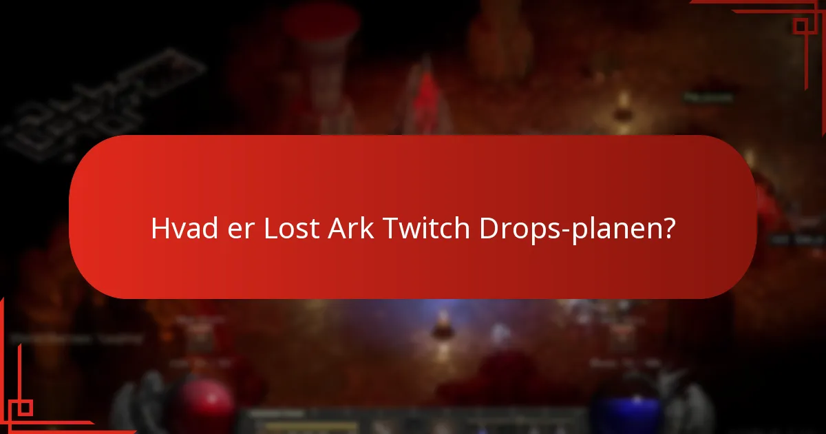 Hvilke Twitch-streams deltager i Lost Ark Drops?