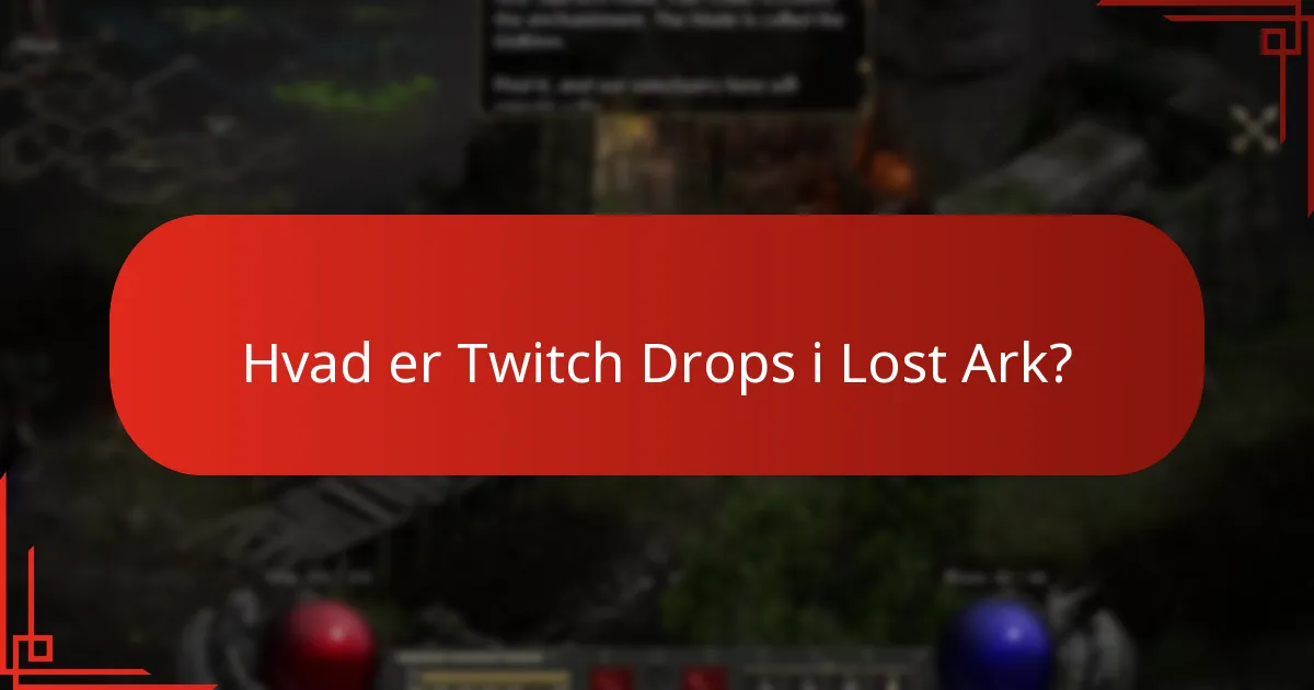 Hvilke nye belønninger er tilgængelige i de seneste Twitch Drops?