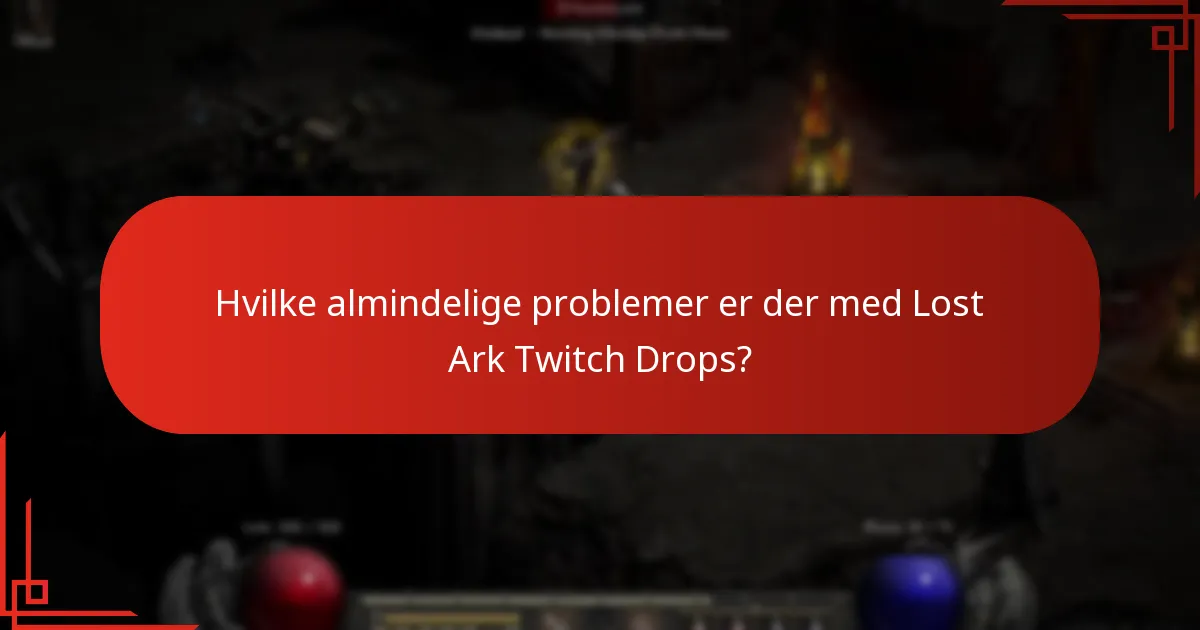 Hvordan kan jeg fejlsøge problemer med Lost Ark Twitch Drops?