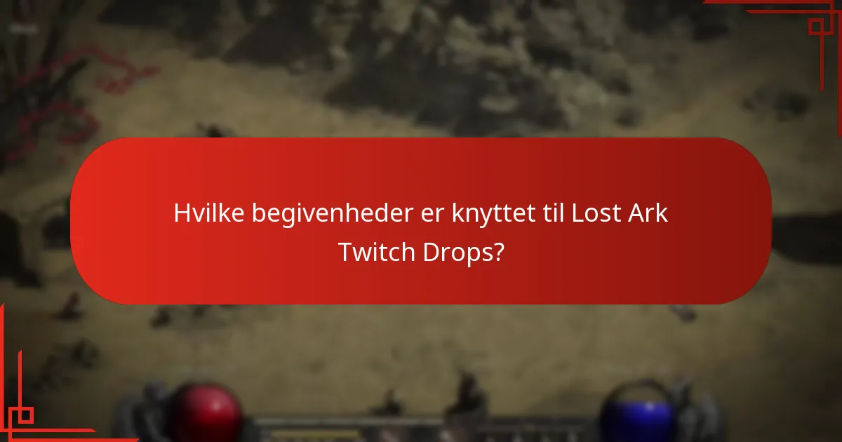 Hvordan kræver man Lost Ark Twitch Drops?