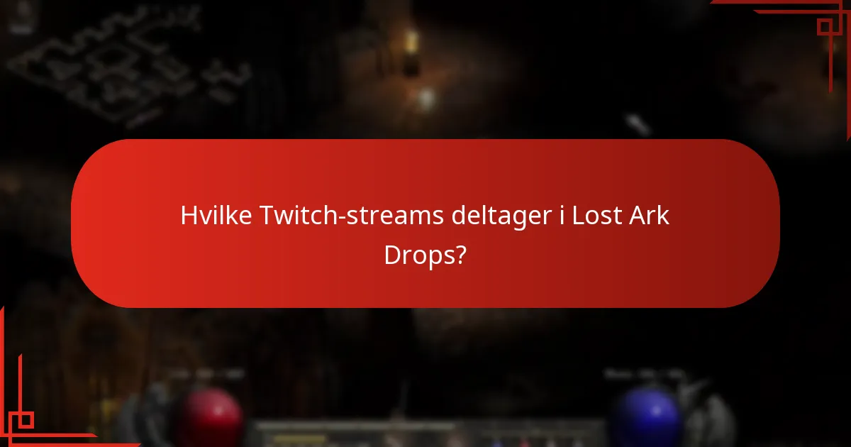 Hvad er fordelene ved at deltage i Lost Ark Twitch Drops?