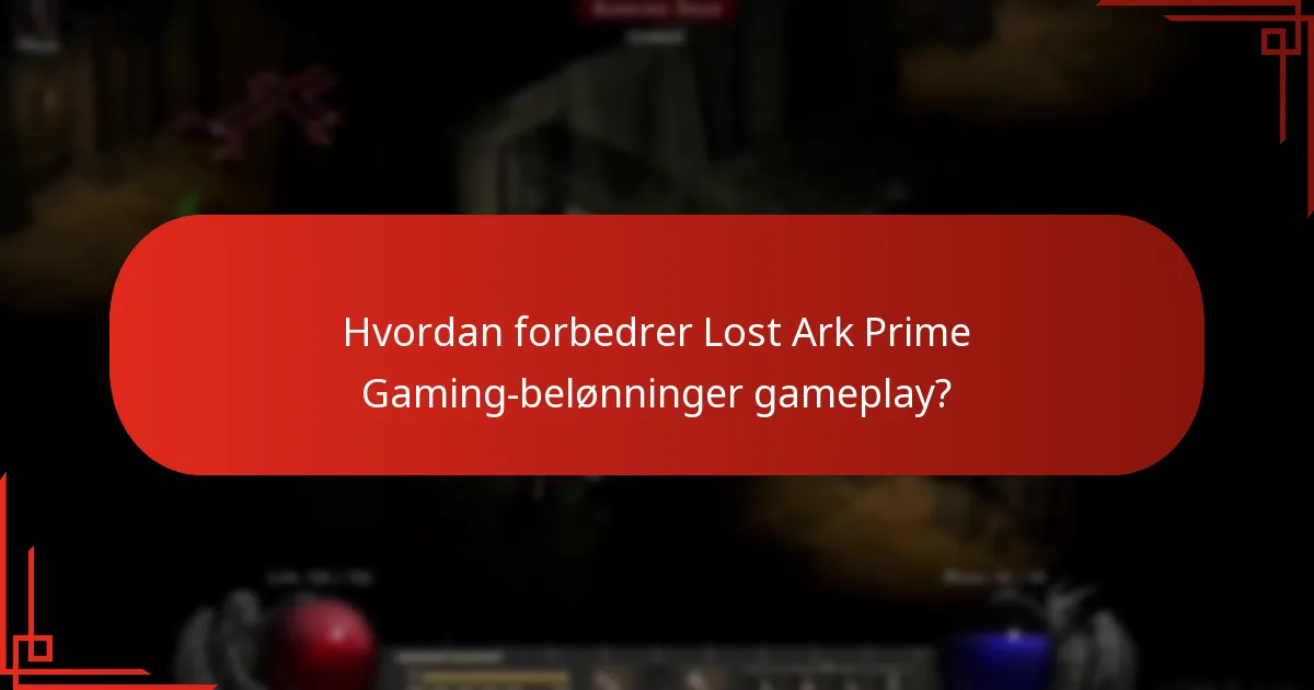 Hvordan forbedrer Lost Ark Prime Gaming-belønninger gameplay?