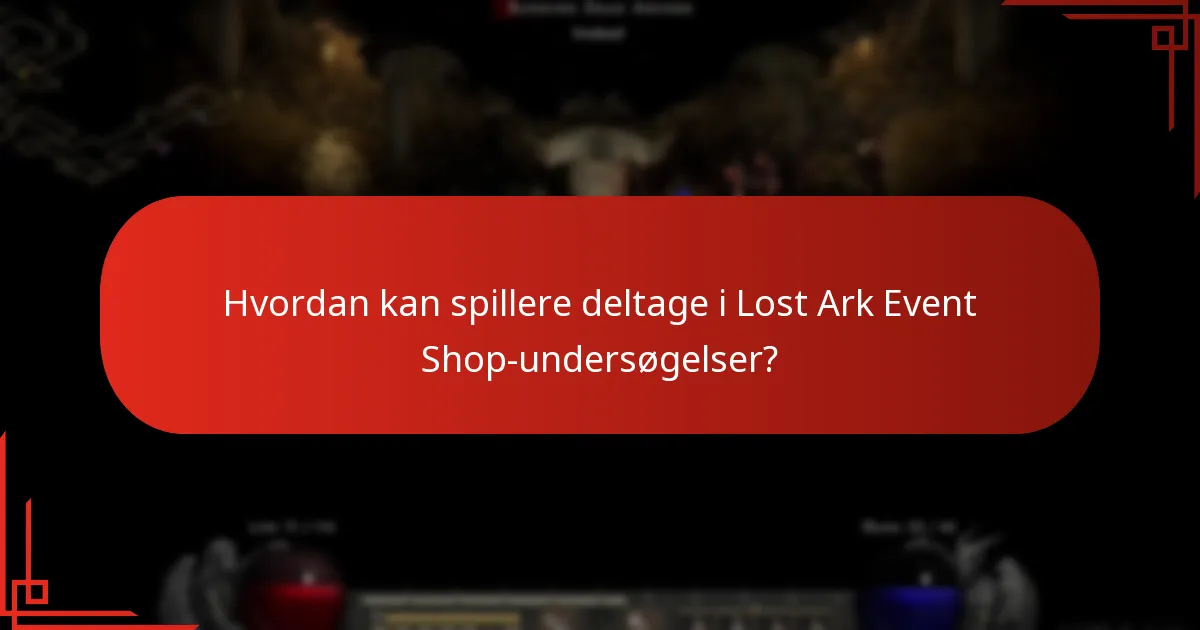 Hvordan kan spillere deltage i Lost Ark Event Shop-undersøgelser?